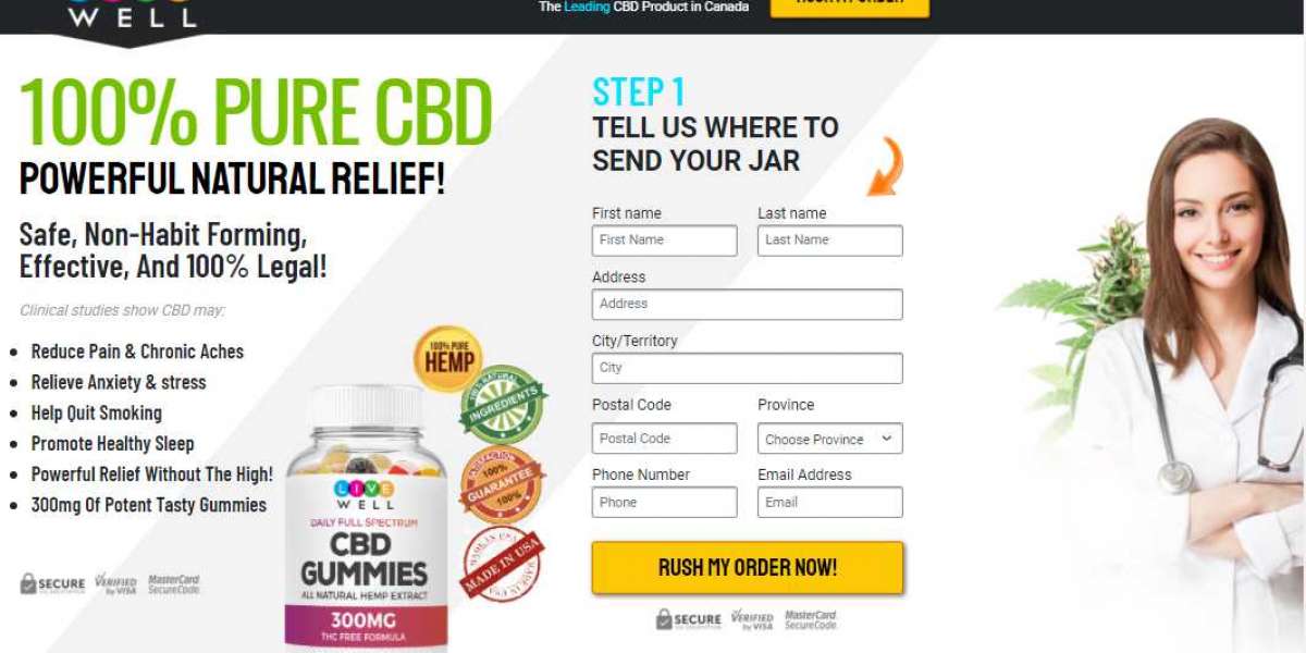 What are LIve Well CBD Gummies Canada and How Do They Work?