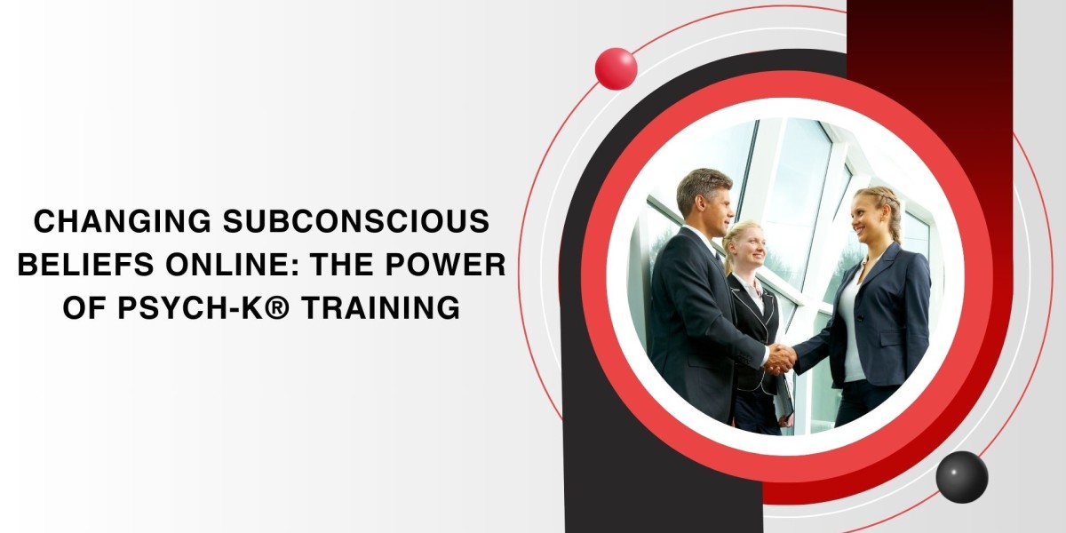 Changing Subconscious Beliefs Online: The Power of PSYCH-K® Training