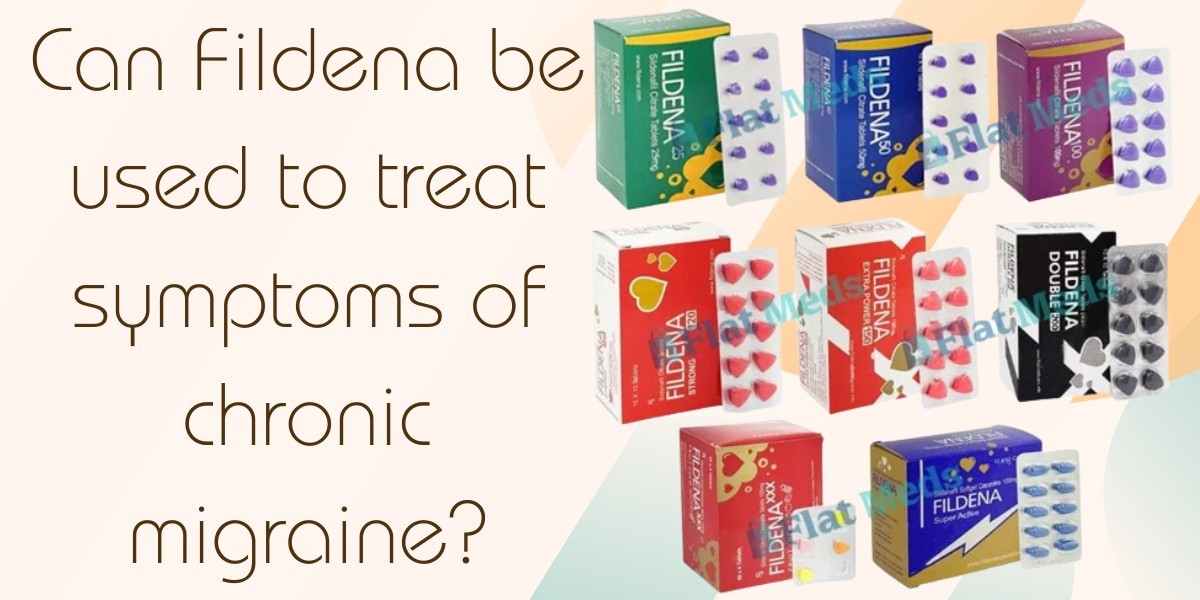 Can Fildena be used to treat symptoms of chronic migraine?