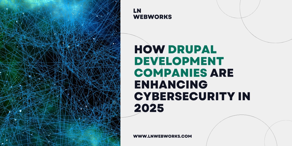 How Drupal Development Companies Are Enhancing Cybersecurity in 2025