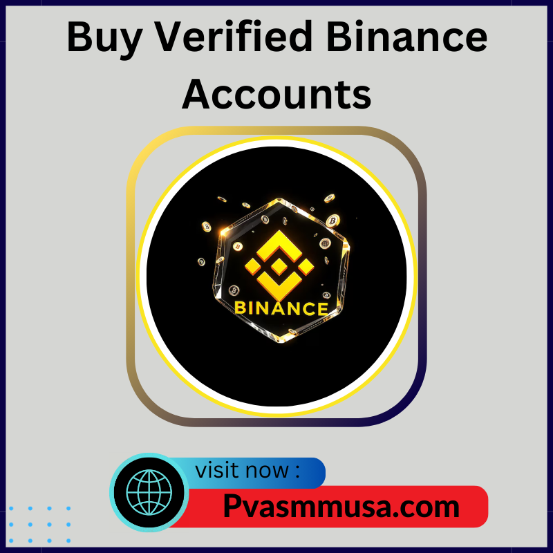 Buy Verified Binance Accounts - Safe 100%, KYC Verified, Available